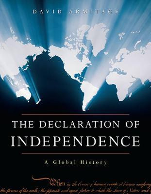 The Declaration Of Independence - David Armitage