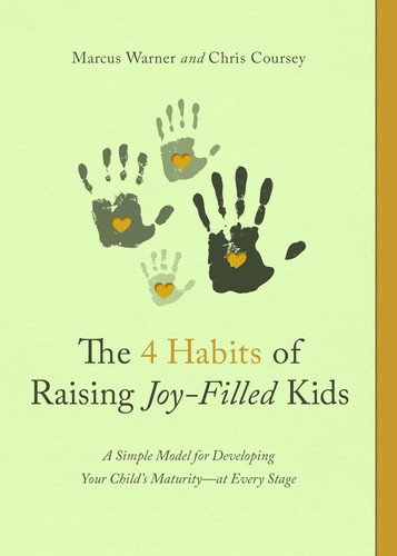 Libro: The 4 Habits Of Raising Joy-filled Kids: A Simple Mod