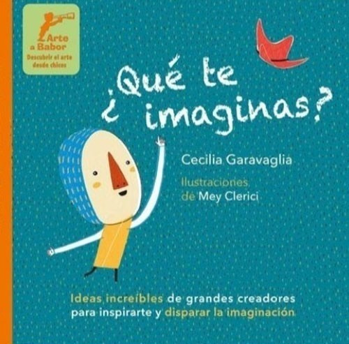 Que Te Imaginas [ilustrado] - Garavaglia Cecilia / Clerici