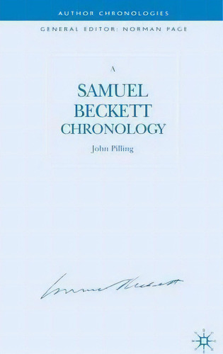 A Samuel Beckett Chronology, De J. Pilling. Editorial Palgrave Usa, Tapa Dura En Inglés