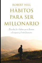 Comprar Hábitos Para Ser Millonario: Descubre Los 7 Hábitos Qu 61vxi
