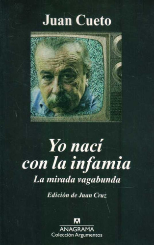 Yo Naci Con La Infamia  - Cueto, Juan