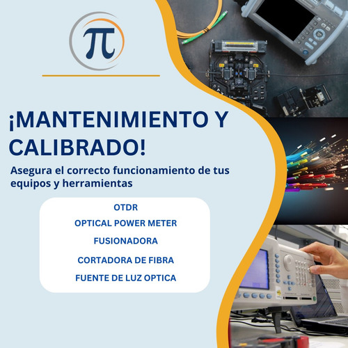 Mantenimineto Y Calibración De Equipos De Fibra Óptica