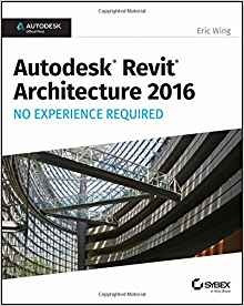 Autodesk Revit Architecture 2016 No Experience Required Auto