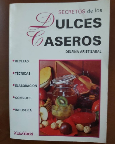 Secretos De Los Dulces Caseros