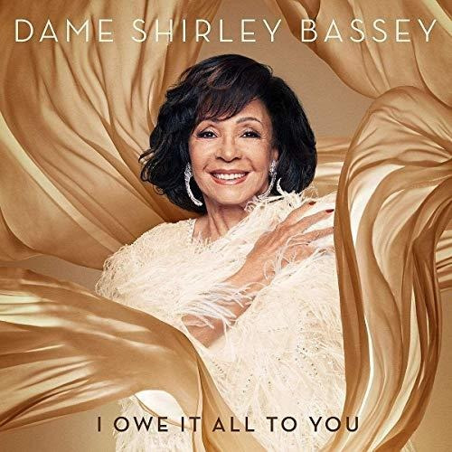Cd I Owe It All To You [deluxe Cd] - Dame Shirley Bassey