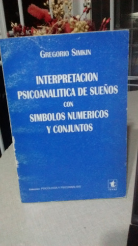 Interpretación Psicoanalítica De Sueños  G. Simkin