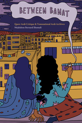 Libro Between Banat: Queer Arab Critique And Transnationa...