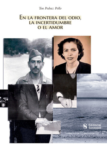 Libro En La Frontera Del Odio, La Incertidumbre O El Amor...