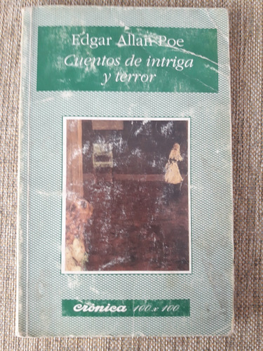 Cuentos De Intriga Y Terror - Edgar Allan Poe - Ed. Crónica 