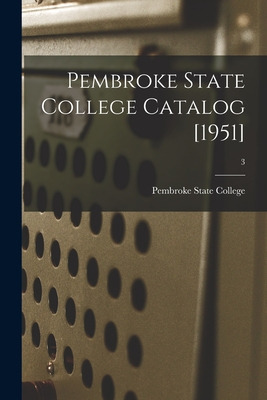 Libro Pembroke State College Catalog [1951]; 3 - Pembroke...