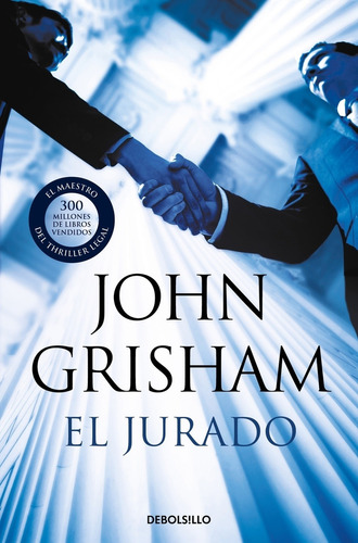 El Jurado - John Grisham, de Grisham, John. Editorial Debolsillo, tapa blanda en español