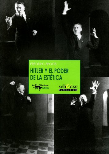 Libro Hitler Y El Poder De La Estética De Spotts Frederic