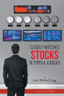 Libro Closely Watched Stocks In Topeka, Kansas - Legg, Jo...