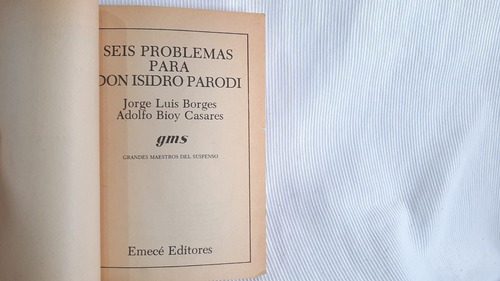Imagen 3 de 6 de Seis Problemas Para Don Isidro Parodi Borges / Bioy Casares