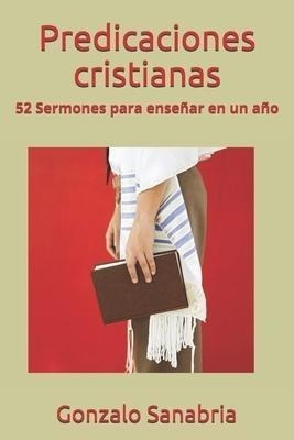 Predicaciones Cristianas : Predicaciones De La Biblia Para E