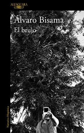 El Brujo - Álvaro Bisama