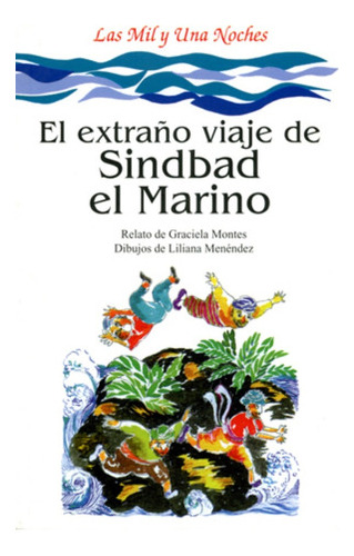 Extraño Viaje De Sindbad El Marino, El - Graciela Montes 