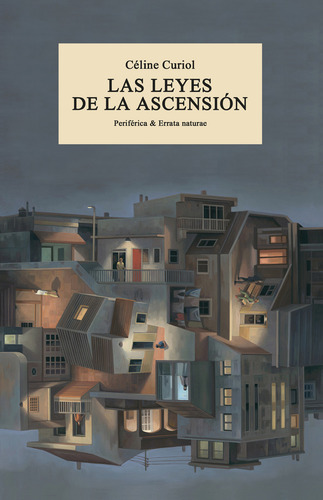 Las Leyes De La Ascension - Celine Curiol, De Celine Curiol. Editorial Errata Naturae En Español