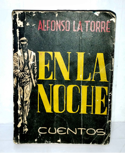 Alfonso La Torre - En La Noche Cuentos 1958 Imprenta Lozano