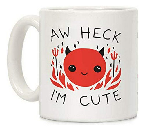 Lookhuman Aw Heck I'm Cute Devil White 11 Ounce Ceramic Coff