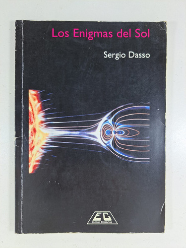 Los Enigmas Del Sol - Sergio Dasso - Libro Usado 