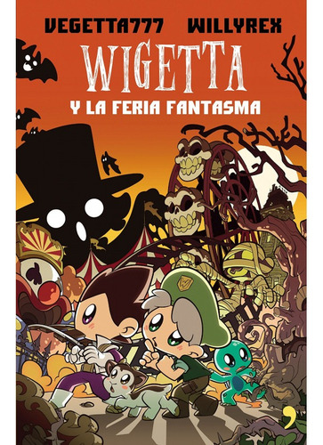 Wigetta Y La Feria Fantasma / Vegetta777 Y Willyrex
