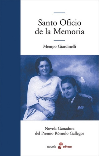 Santo Oficio De La Memoria - Mempo Giardinelli