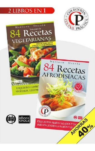 168 Recetas Vegetarianas Y Afrodisiacas - Mariano Orzola