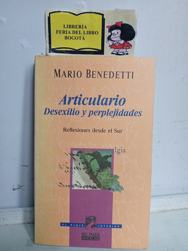 Mario Benedetti - Articulario - Desexilio Y Perplejidades