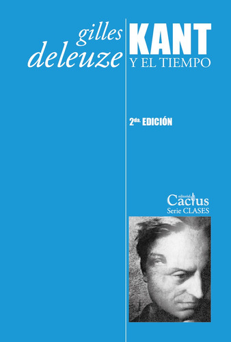 Kant Y El Tiempo - Gilles Deleuze - Cactus - Libro