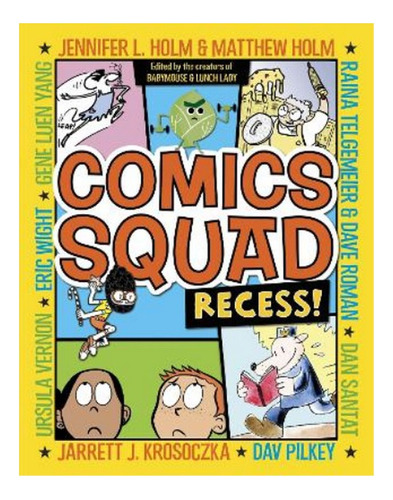 Comics Squad: Recess! - Dan Santat, Jennifer L. Holm, M. Eb9