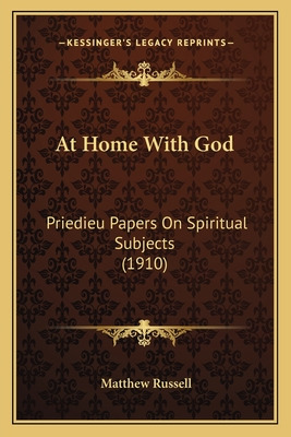 Libro At Home With God: Priedieu Papers On Spiritual Subj...