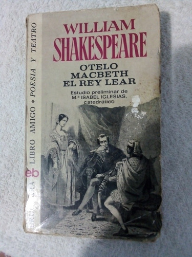 William Shakespeare Otelo Macbeth El Rey Lear