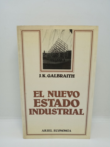 El Nuevo Estado Industrial - J. K. Galbraith - Sociología 
