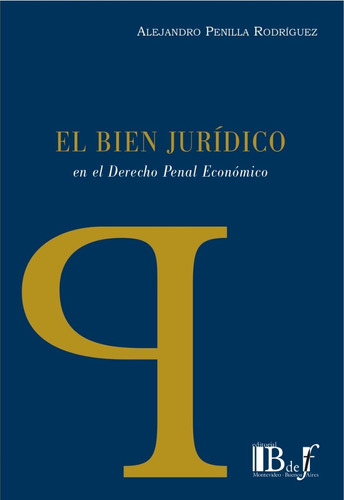 Penilla - El Bien Jurídico En El Derecho Penal Econom - Bdef