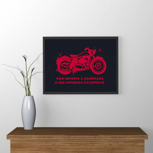 Quadro Decorativo Moto Não Importa A Cilindrada