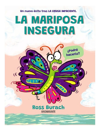 La Mariposa Insegura ** Ross Burach ** Tapa Blanda