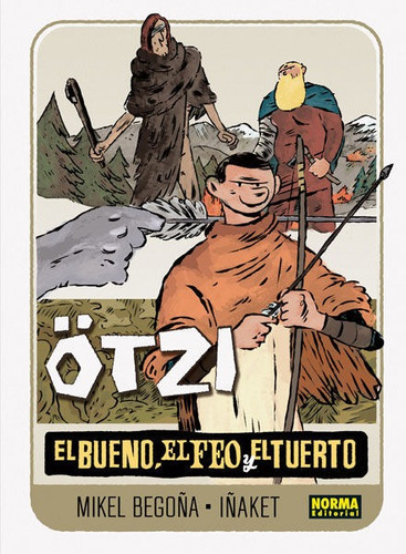 Otzi 2 El Bueno El Feo Y El Tuerto - Mikel Begoña Y Iña...