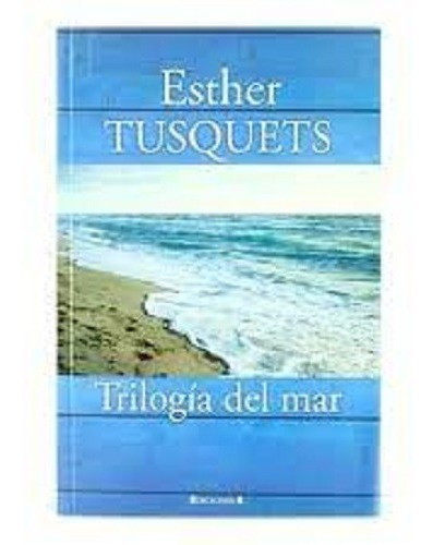 Trilogia Del Mar (grandes Novelas)