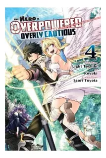 The Hero Is Overpowered But Overly Cautious, Vol. 4 (ma. Eb9