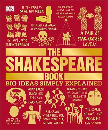 The Shakespeare Book Big Ideas Simply Explained