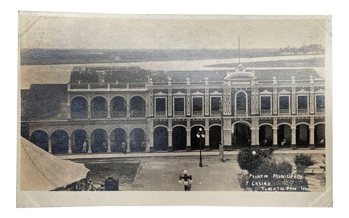 Antigua Postal Tlacotalpan Palacio Municipal Y Casino, 1910