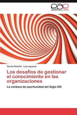 Libro Los Desafios De Gestionar El Conocimiento En Las Or...