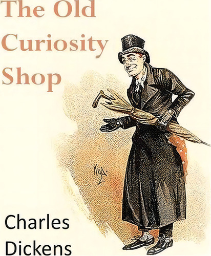 Old Curiosity Shop, De Charles Dickens., Vol. 1. Editorial Bottom Hill Publishing, Tapa Blanda En Inglés