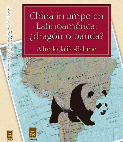 China Irrumpe En Latinoamérica: ¿dragón O Panda?