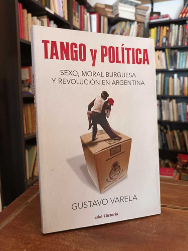 Tango Y Política - Gustavo Varela