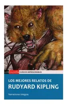 Comprar Los Mejores Relatos De Rudyard Kipling, De Rudyard Kipling. Editorial Mestas-colofón, Tapa Blanda En Español, 2020