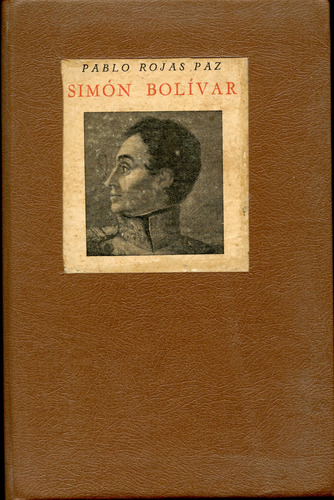 Simón Bolívar. Pablo Rojas Paz