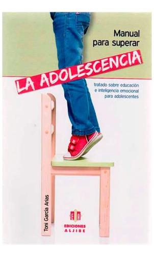 Libro Manual Para Superar La Adolescencia Toni García Arias